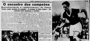 Há 82 anos, São Januário recebeu o primeiro Vasco x Boca Jrs da história