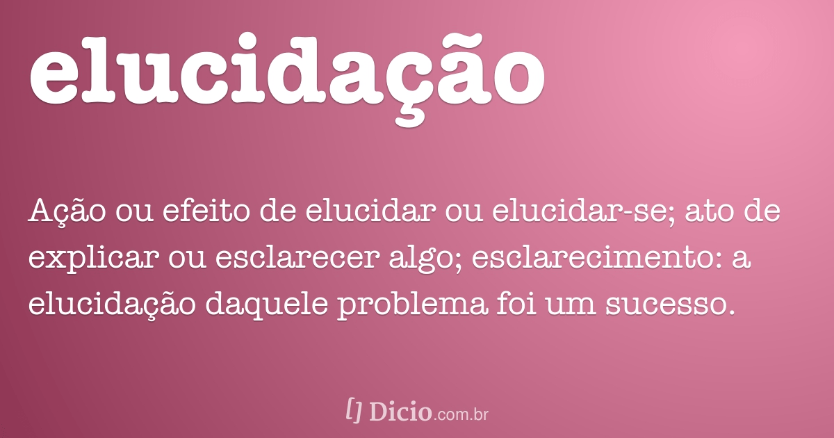 Sem descaso quanto à elucidação