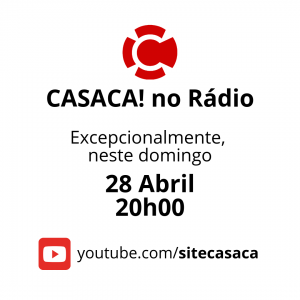 CASACA! no Rádio desta semana será domingo (28/04) às 20h