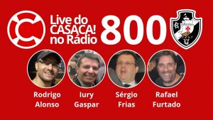 Live do Casaca! no Rádio #800 de 02.06.2019