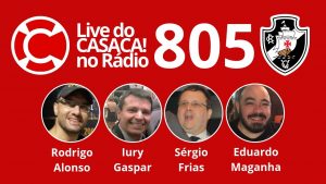 Live do Casaca! No Rádio #805 de 08.07.2019