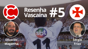 RESENHA VASCAÍNA #5 – Recordar é viver: Vasco Campeão Brasileiro 2000