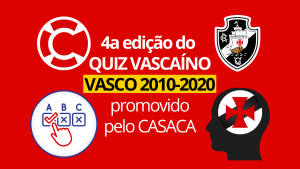 Veja como foi a 4a edição do QUIZ VASCAÍNO com a temática VASCO 2010-2020