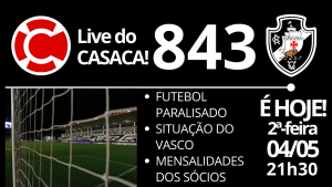 Live do CASACA #843 em 04/05/2020