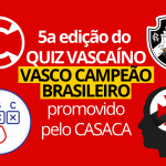 Live da 5a edição do QUIZ VASCAÍNO – VASCO CAMPEÃO BRASILEIRO