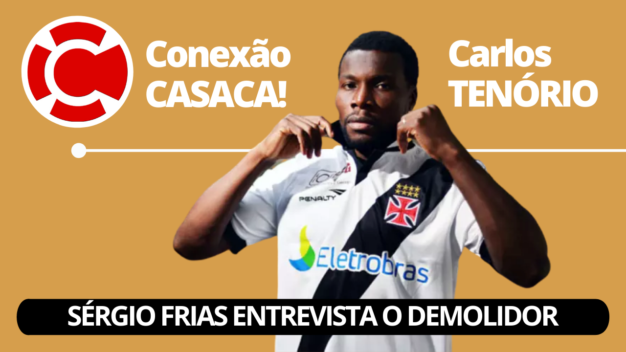 Conexão CASACA! – Carlos Tenório, o Demolidor