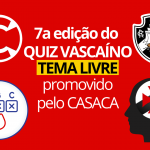 Live da 7a edição do QUIZ VASCAÍNO – TEMA LIVRE