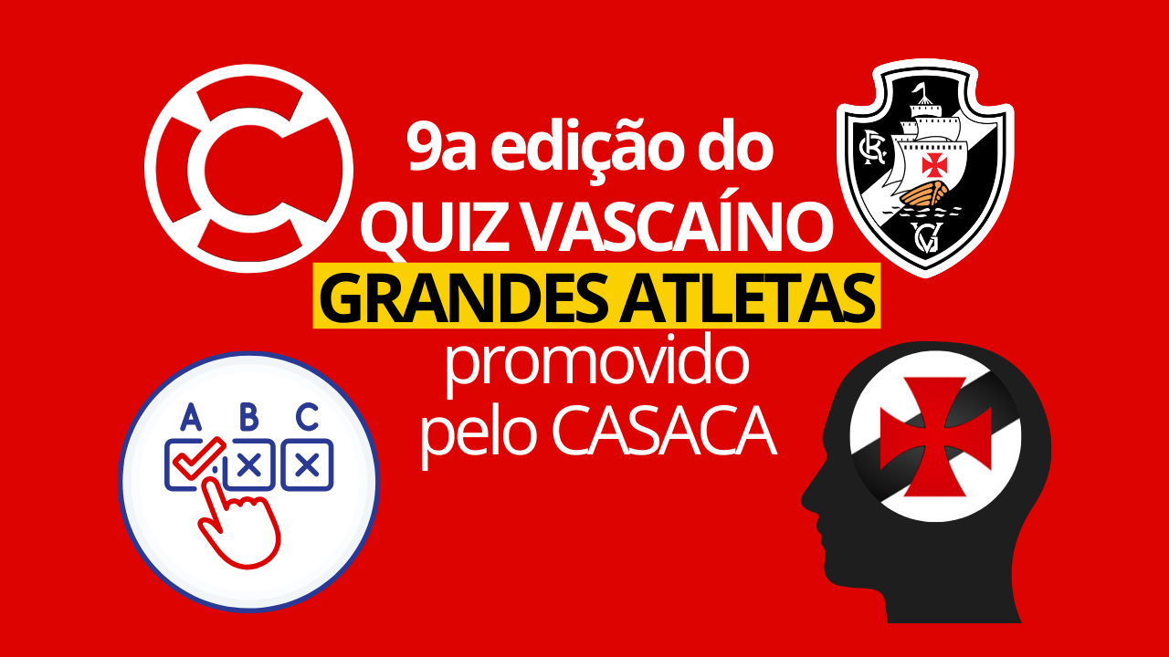 Veja como foi a 9a edição do QUIZ VASCAÍNOS – GRANDES ATLETAS DO VASCO