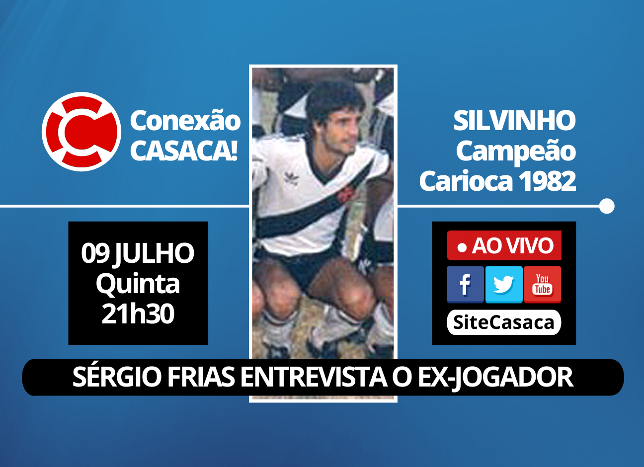 Conexão CASACA! – SILVINHO, ex-jogador do Vasco Campeão Carioca 1982