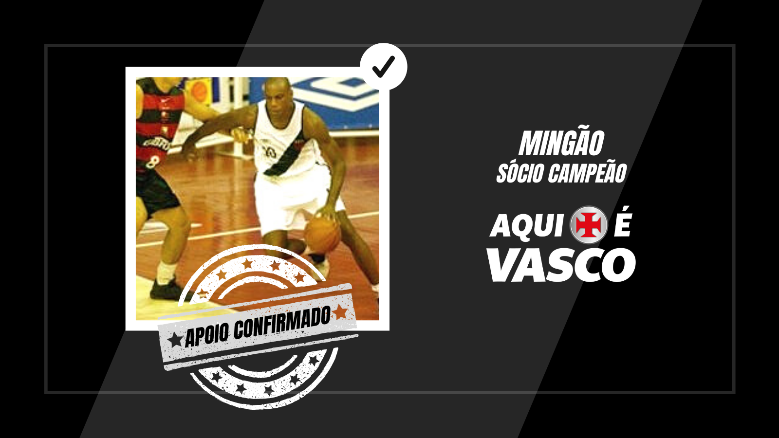 Mingão sócio campeão do Basquete do Vasco apoia candidatura de Sérgio Frias