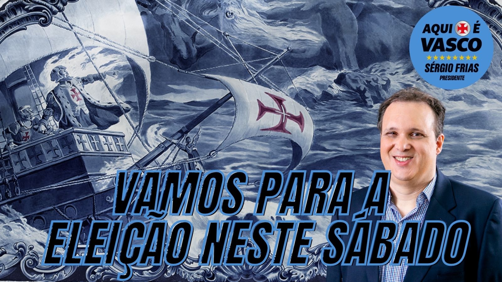 Chapa Aqui é Vasco convoca para a eleição neste sábado