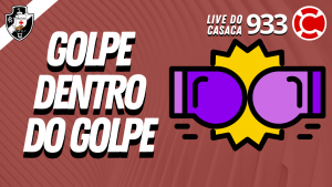 Live do CASACA #933 em 28/01/2021 – Golpe dentro do Golpe no Vasco