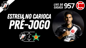 Pré-Jogo: VASCO x Portuguesa – Live do CASACA #957 em 03/03/2021