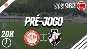 PRÉ-JOGO: TOMBENSE x VASCO – Live do CASACA #982 em 07/04/2021