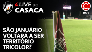 SÃO JANUÁRIO VOLTARÁ A SER TERRITÓRIO TRICOLOR? – Live do CASACA 1036