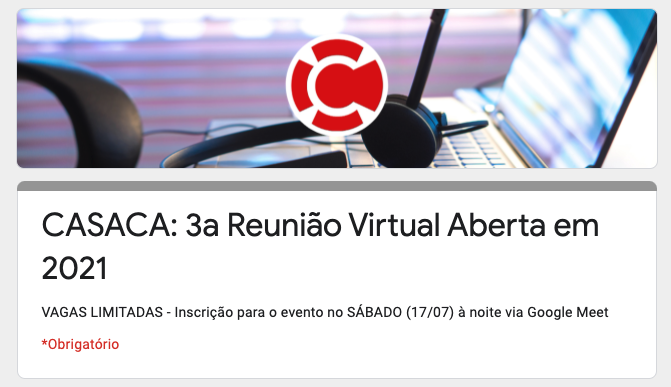 3a Reunião Virtual Aberta do CASACA acontecerá no próximo sábado