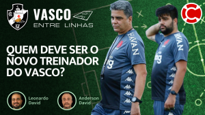 QUEM DEVE SER O NOVO TREINADOR DO VASCO? – Vasco Entre Linhas