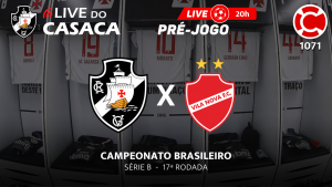 Live do CASACA 1071 / PRÉ-JOGO – VASCO x VILA NOVA