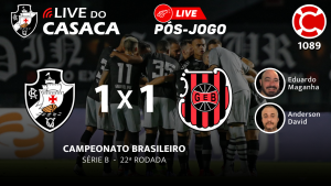 Live do CASACA 1089 / PÓS-JOGO – Vasco 1×1 Brasil de Pelotas