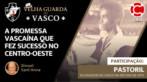 PASTORIL – Velha Guarda do Vasco – Live do CASACA 1094