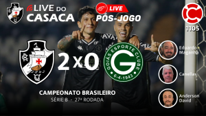 Live do CASACA 1105 / PÓS-JOGO – VASCO 2×0 Goiás