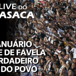 PERSONALIDADES VASCAÍNAS E A INFLUÊNCIA NA AUTOESTIMA DA TORCIDA – Live do CASACA 1122