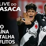 PERSONALIDADES VASCAÍNAS E A INFLUÊNCIA NA AUTOESTIMA DA TORCIDA – Live do CASACA 1122