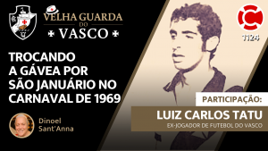 LUIZ CARLOS TATU – Velha Guarda do Vasco – Live do CASACA 1124