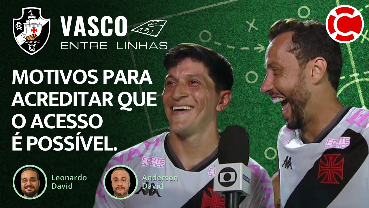 MOTIVOS PARA ACREDITAR QUE O ACESSO É POSSÍVEL – Vasco Entre Linhas