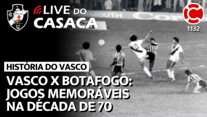 VASCO X BOTAFOGO: JOGOS MEMORÁVEIS NA DÉCADA DE 70