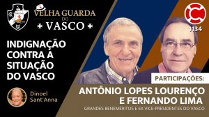ANTONIO LOPES LOURENÇO & FERNANDO LIMA – Velha Guarda do Vasco – Live do CASACA 1134