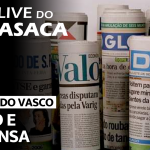 ESTRUTURA DO FUTEBOL DO VASCO AO LONGO DOS ANOS – Live do CASACA 1148