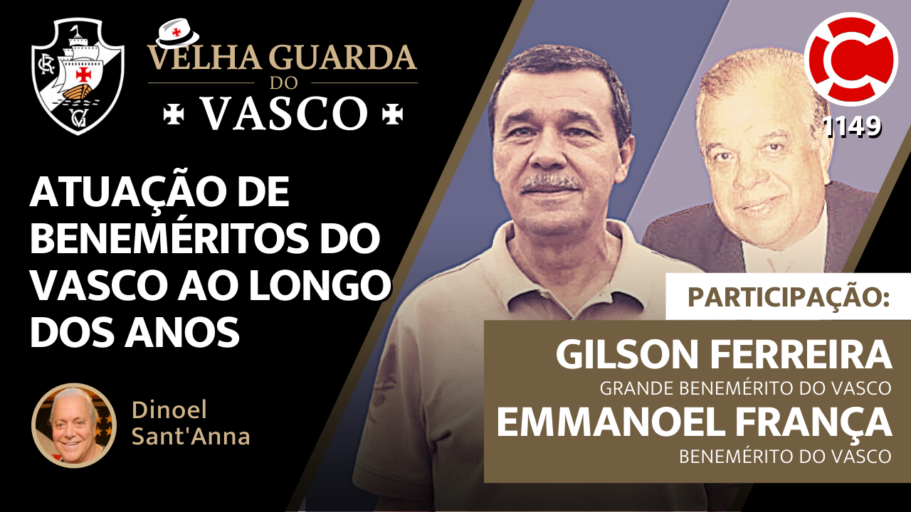 GILSON FERREIRA E EMMANOEL FRANÇA – Velha Guarda do Vasco – Live do CASACA 1149